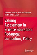 Valuing Assessment in Science Education: Pedagogy, Curriculum, Policy