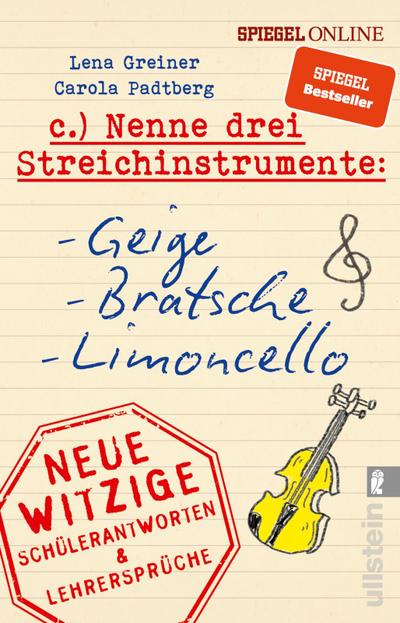 Nenne drei Streichinstrumente: Geige, Bratsche, Limoncello