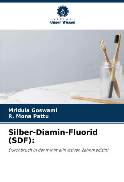 Silber-Diamin-Fluorid (SDF):
