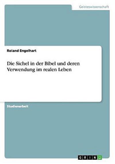 Die Sichel in der Bibel und deren Verwendung im realen Leben