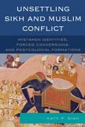 Unsettling Sikh and Muslim Conflict