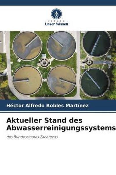 Aktueller Stand des Abwasserreinigungssystems