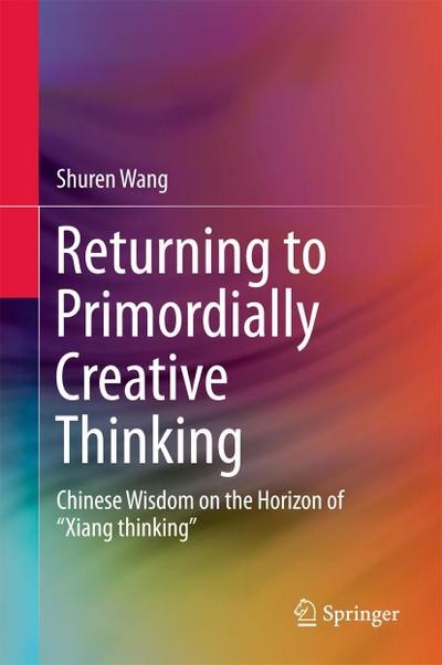 Returning to Primordially Creative Thinking