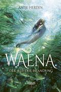 Waena – Der Ruf der Brandung