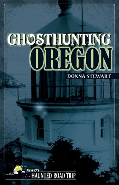 Ghosthunting Oregon