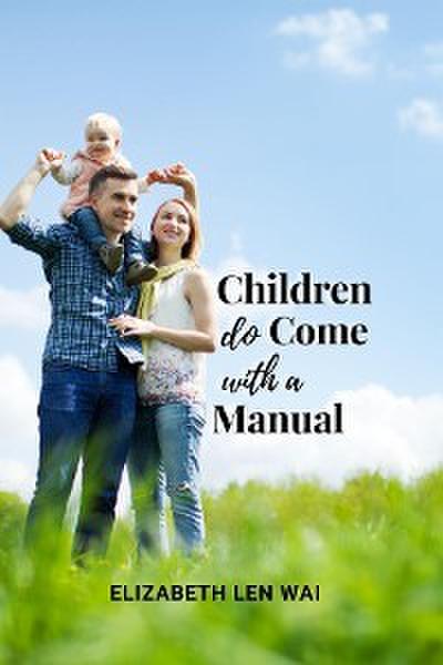 Children Do Come with a Manual