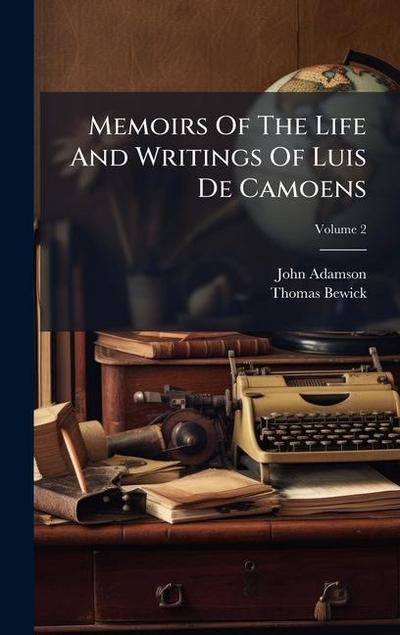 Memoirs Of The Life And Writings Of Luis De Camoens