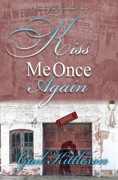Kiss Me Once Again (a Women of the Heartland story)