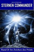 Im Zeichen des Prints (STERNEN COMMANDER 21)