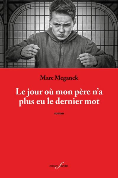 Le Jour où mon père n’’a plus eu le dernier mot