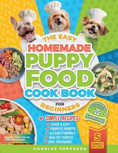 The Easy Homemade Puppy Food Cookbook for Beginners