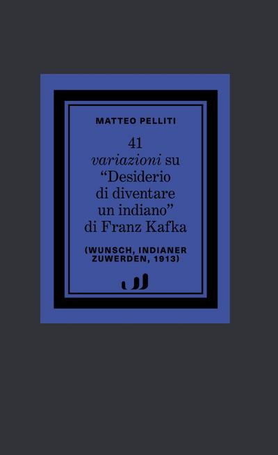 41 variazioni su ’Desiderio di diventare un indiano’