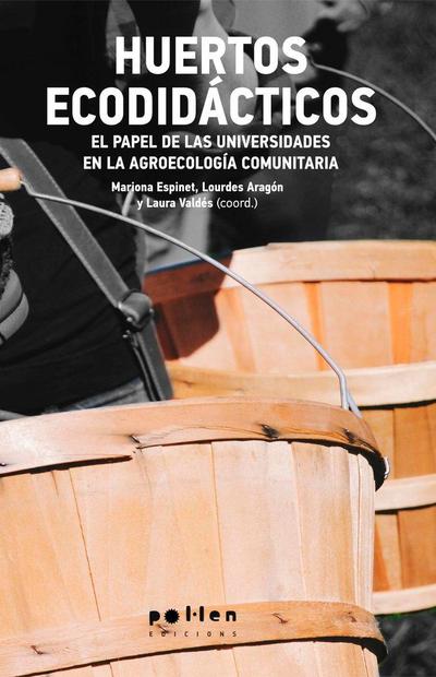 Huertos ecodidácticos : el papel de las universidades en la agroecología comunitaria