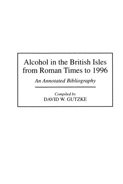 Alcohol in the British Isles from Roman Times to 1996