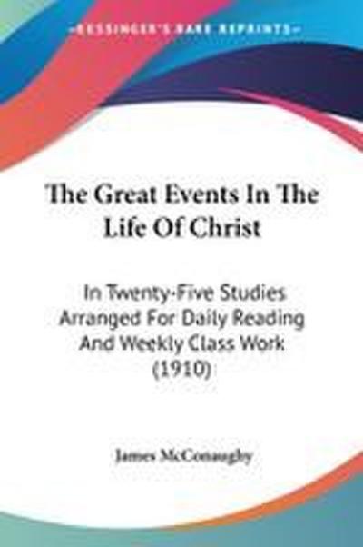 The Great Events In The Life Of Christ