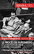 Le procès de Nuremberg et la notion de crime contre l’humanité