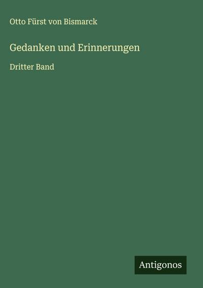 Gedanken und Erinnerungen