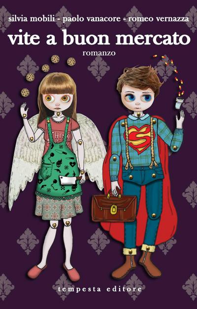 Mobili, S: Vite a buon mercato. Un romanzo a sei mani