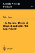 The Optimal Design of Blocked and Split-Plot Exper