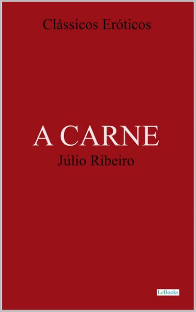 A CARNE - Júlio Ribeiro