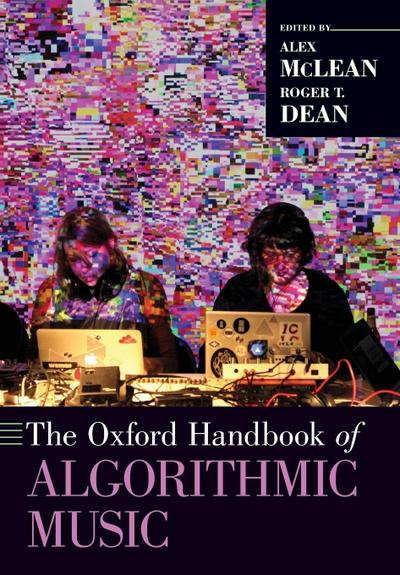 The Oxford Handbook of Algorithmic Music
