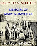 Memoirs of Mary A. Maverick (Texas History Tales, #2)