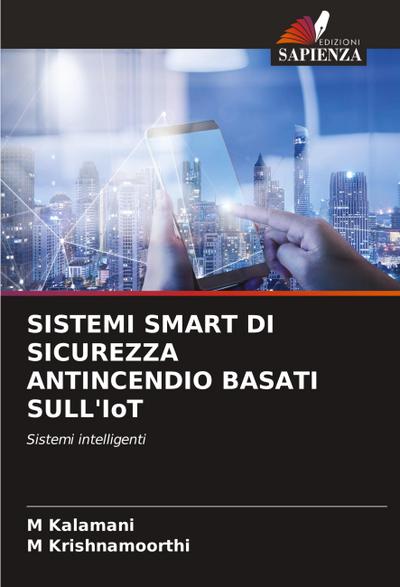 SISTEMI SMART DI SICUREZZA ANTINCENDIO BASATI SULL’IoT
