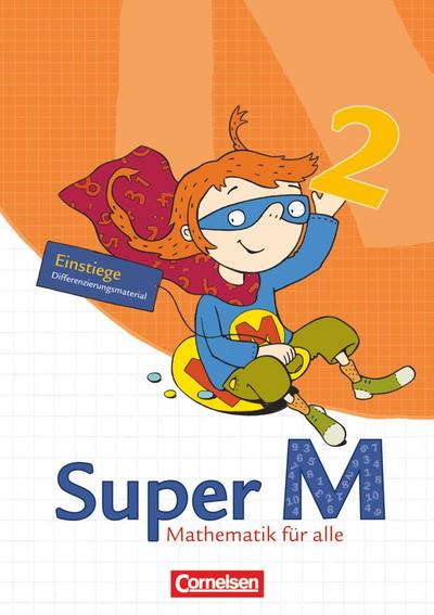 Super M - Mathematik für alle, Ausgabe Westliche Bundesländer (außer Bayern) - 2008 2. Schuljahr, Einstiege/Aufstiege