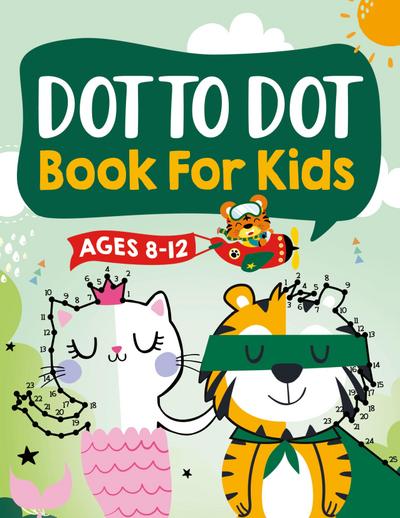 Dot to Dot Book for Kids Ages 8-12
