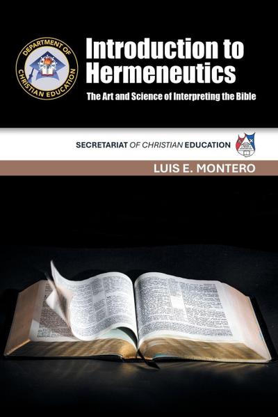 Introduction to Hermeneutics The Art and Science of Interpreting the Bible