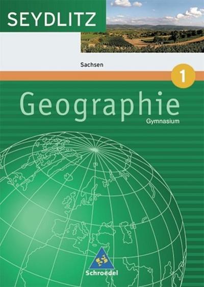 Seydlitz Geographie, Ausgabe Gymnasium Sachsen 5. Klasse