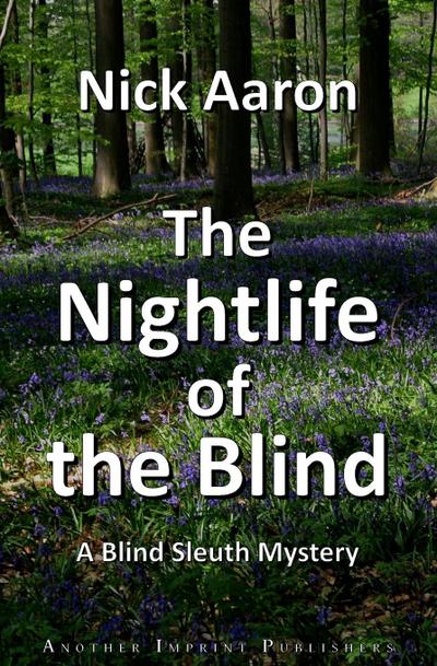The Nightlife of the Blind
