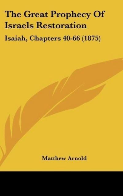 The Great Prophecy Of Israels Restoration