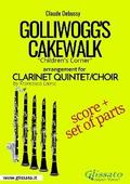 Golliwogg’s Cakewalk - Clarinet Quintet/Choir score & parts