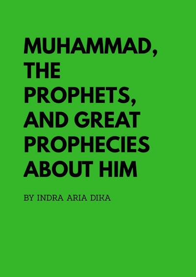 Muhammad, The Prophets, And Great Prophecies About Him
