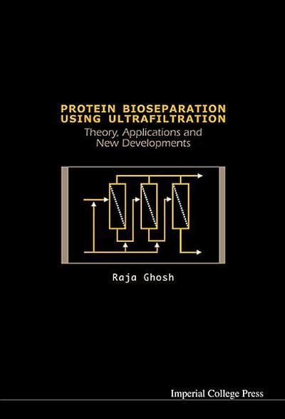 Protein Bioseparation Using Ultrafiltration: Theory, Applications and New Developments