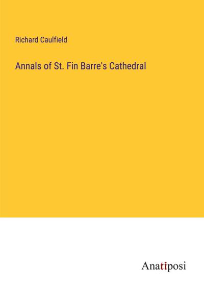 Annals of St. Fin Barre’s Cathedral