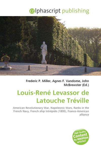 Louis-René Levassor de Latouche Tréville - Frederic P. Miller