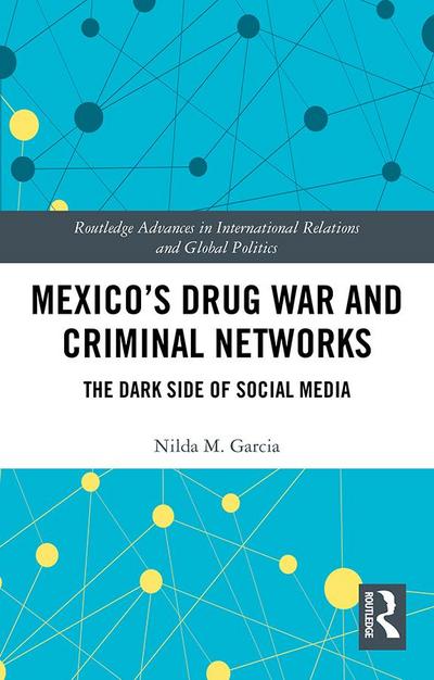 Mexico’s Drug War and Criminal Networks