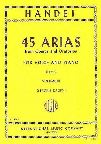 45 Arias from Operas and Oratorios vol.3for low voice and piano