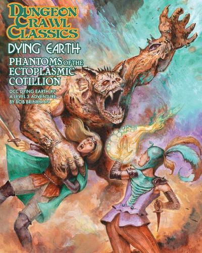 Dungeon Crawl Classics Dying Earth #7: Phantoms of the Ectoplasmic Cotillion