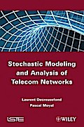 Stochastic Modeling and Analysis of Telecom Networks