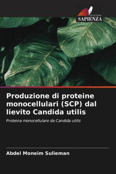Produzione di proteine monocellulari (SCP) dal lievito Candida utilis