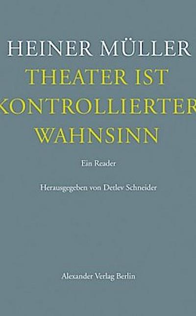 Theater ist kontrollierter Wahnsinn