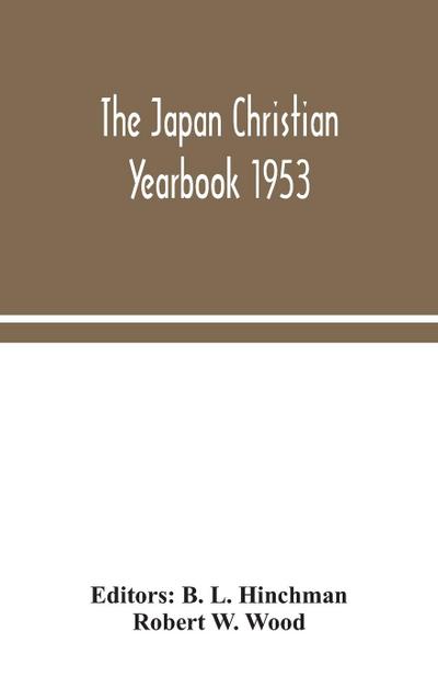 The Japan Christian yearbook 1953