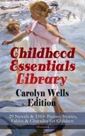 Childhood Essentials Library - Carolyn Wells Editi
