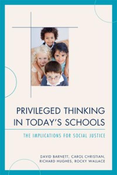 Privileged Thinking in Today’s Schools