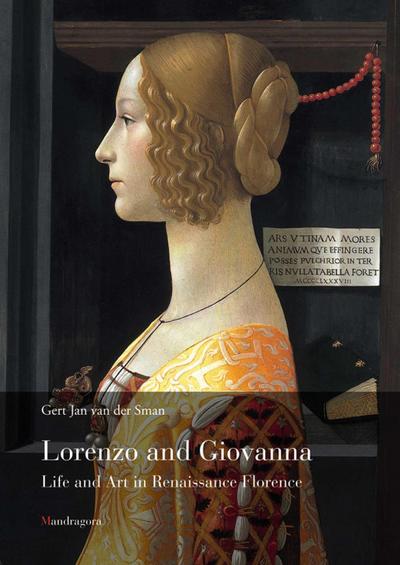 Lorenzo and Giovanna: Timeless Art and Fleeting Lives in Renaissance Florence