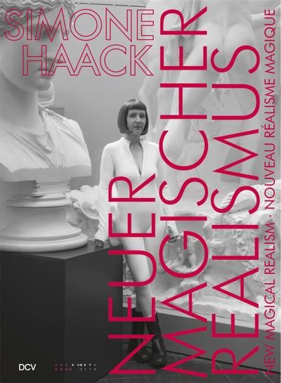 Simone Haack - NEUER MAGISCHER REALISMUS | NEW MAGICAL REALISM | NOUVEAU RÉALISME MAGIQUE