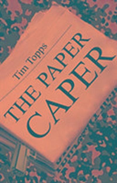 The Paper Caper